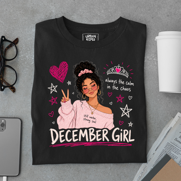 Always the Calm in the Chaos Exclusive Premium T-shirt for December Girl