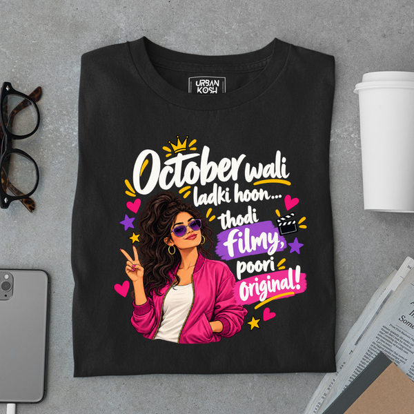 October Wali Ladki – Thodi Filmy Poori Original Premium Unisex T-Shirt