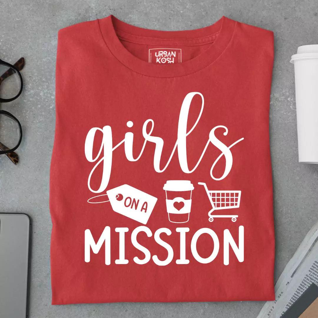 Girls on a Mission T Shirt