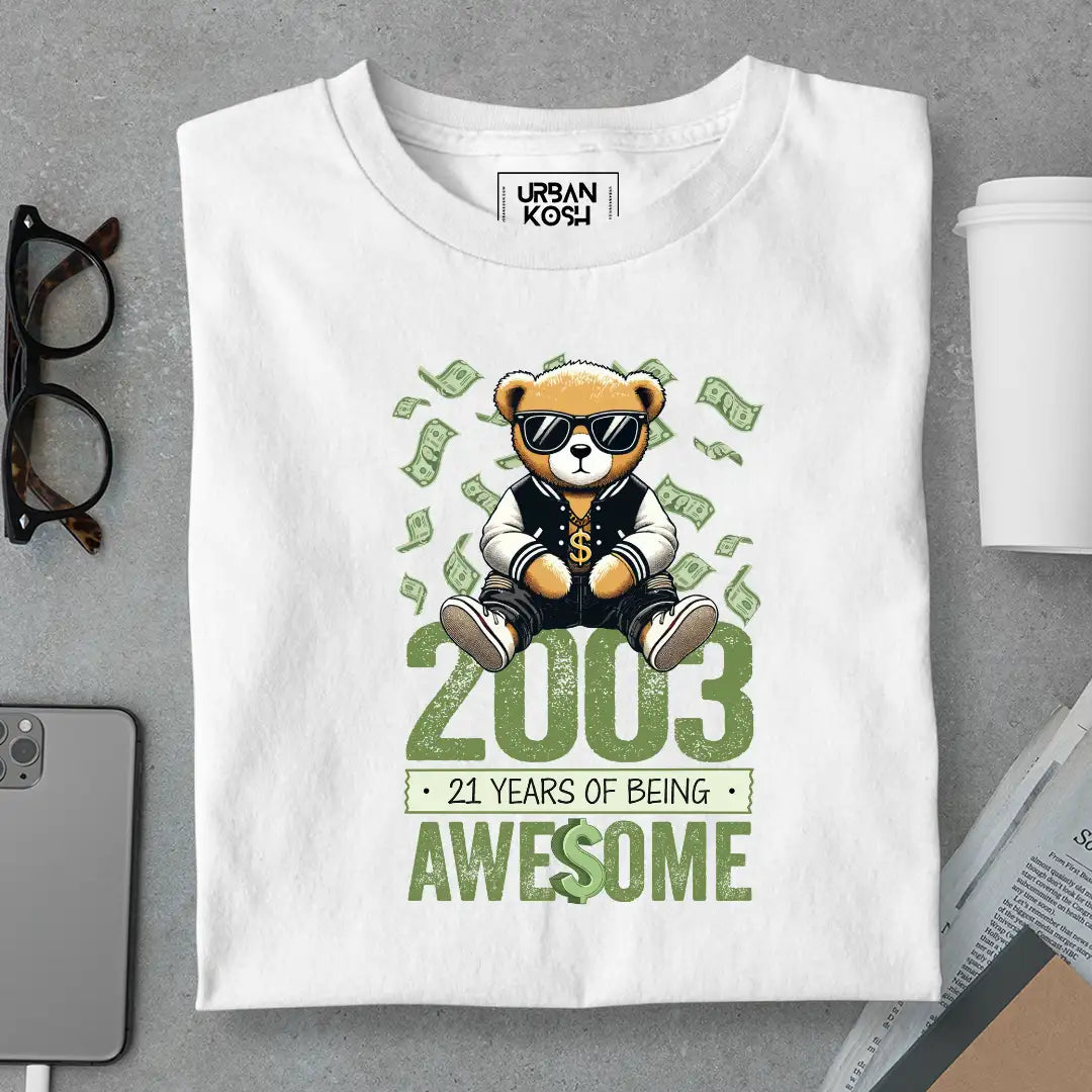 Teddy 2003, 21 Years of Being Awesome T-Shirt