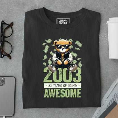 Teddy 2003, 21 Years of Being Awesome T-Shirt