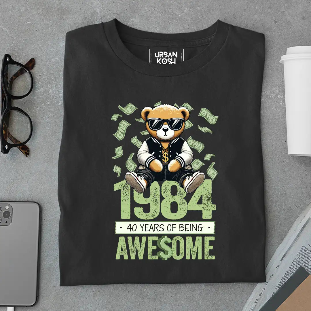 Teddy 1984, 40 Years of Being Awesome T-Shirt