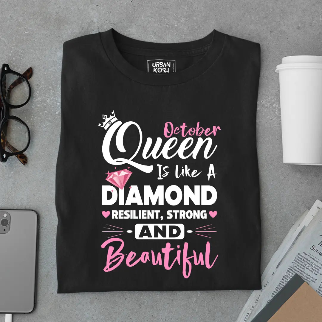 October Queen is Like a Diamond Premium Exclusive Birthday T-shirt