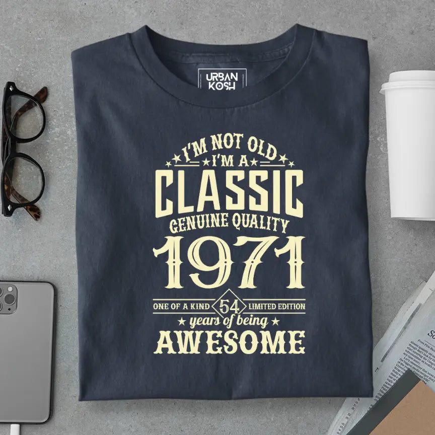 I Am Not Old, I Am Classic 1971 Premium Unisex Birthday T-shirt