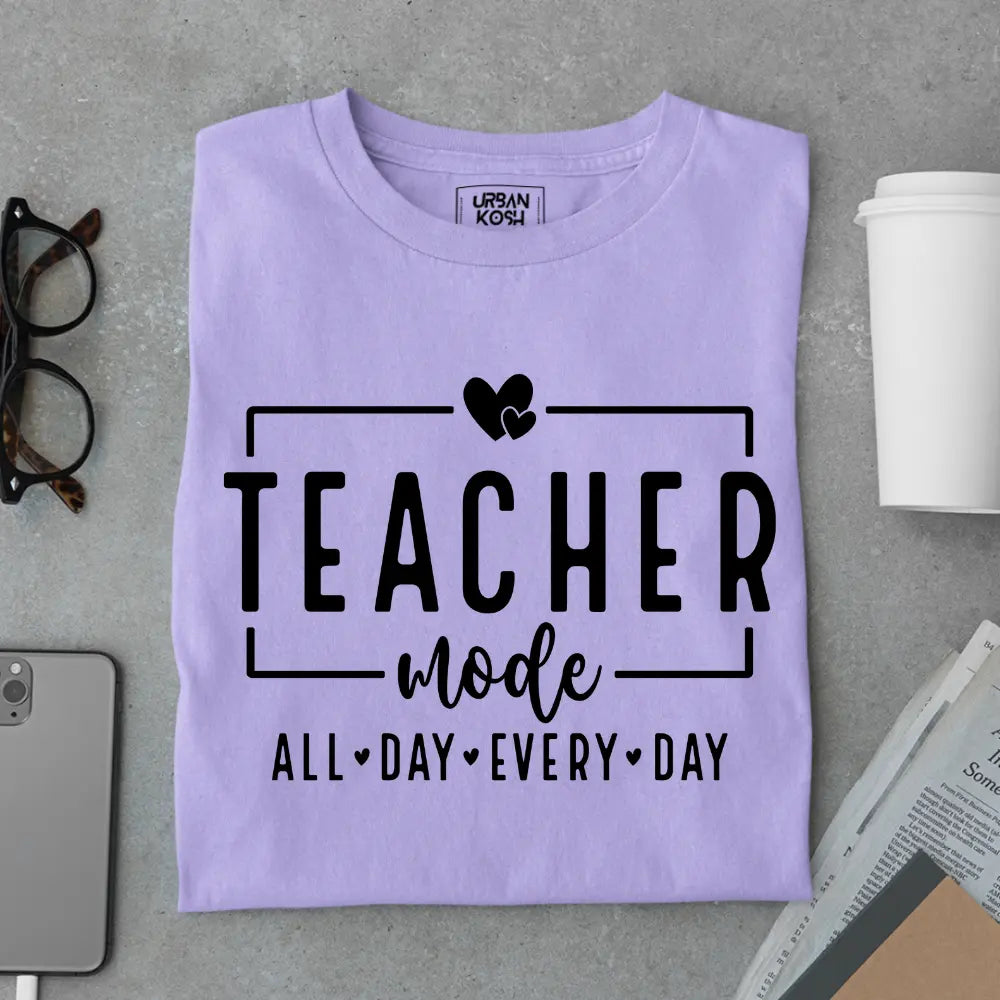 Teacher Mode All Day Every day - Exclusive Premium T-shirt for Teachers