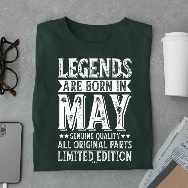 Legends Are Born in May Limited Edition Premium Birthday T-Shirt