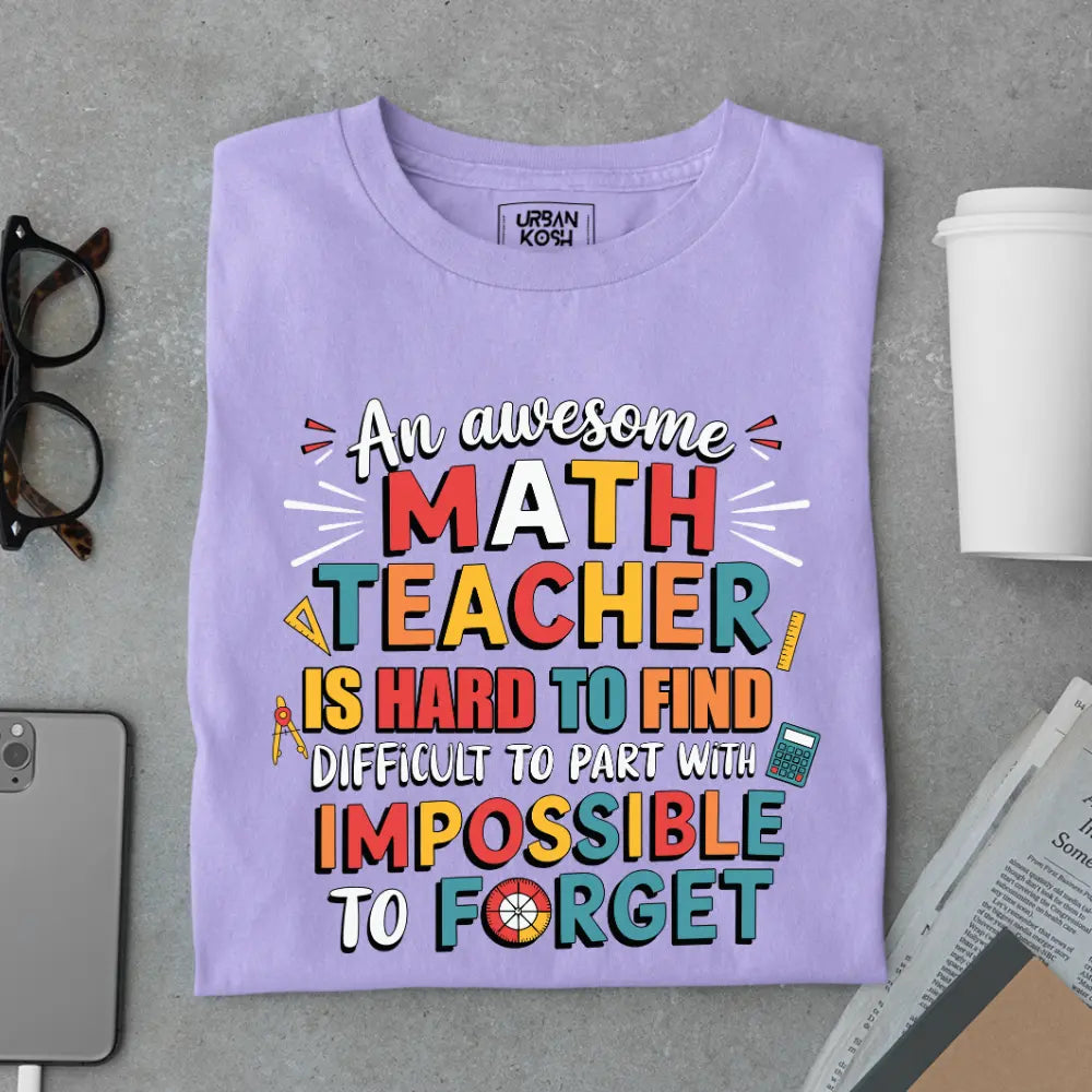 An Awesome Math Teacher is Hard to Find - Exclusive Premium T-shirt for Teachers