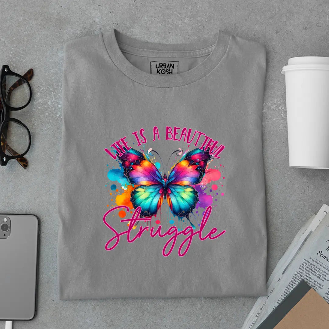 Life is a Beautiful Struggle Premium Butterfly T-Shirt for Women