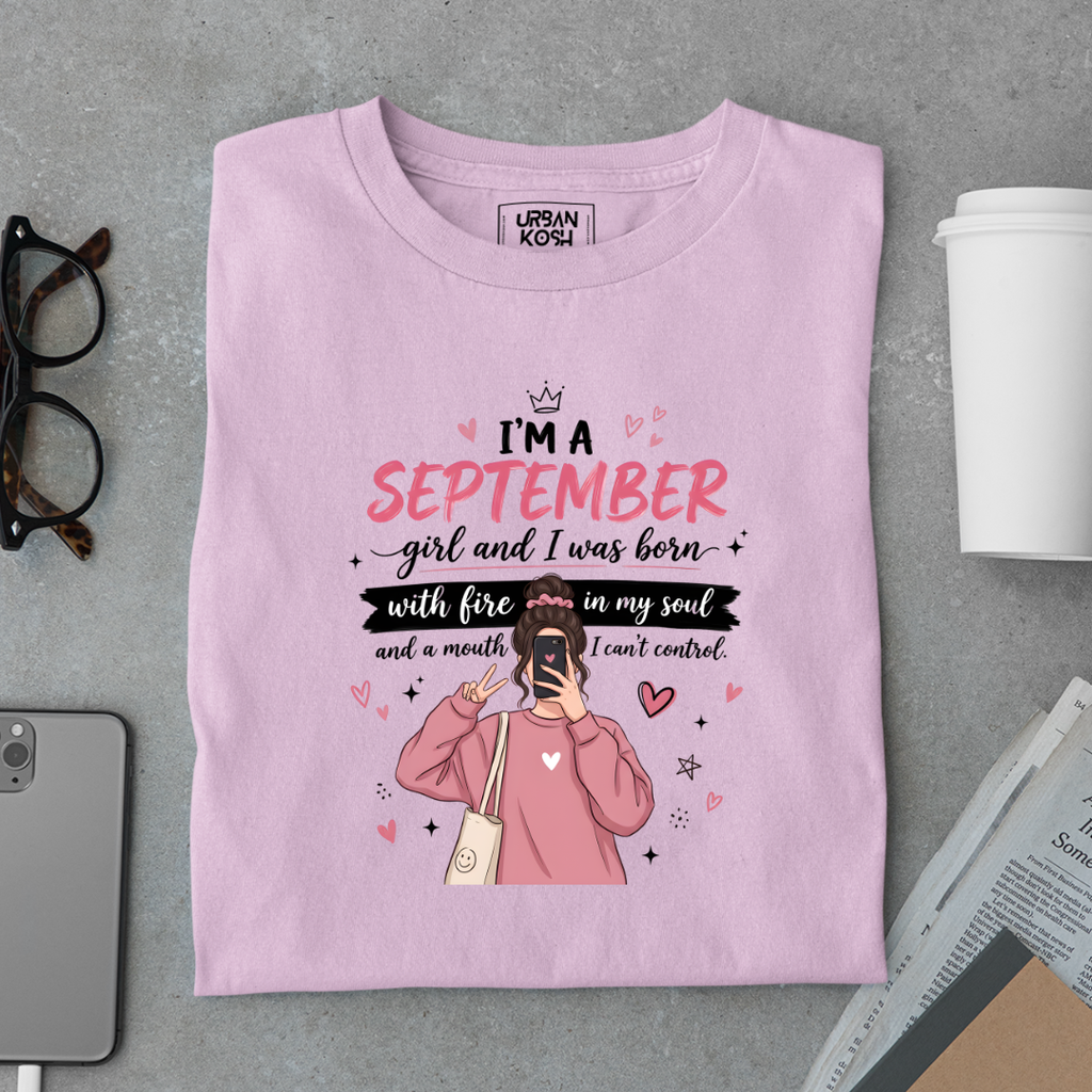 "Fire in My Soul" Sassy September Girl T-Shirt
