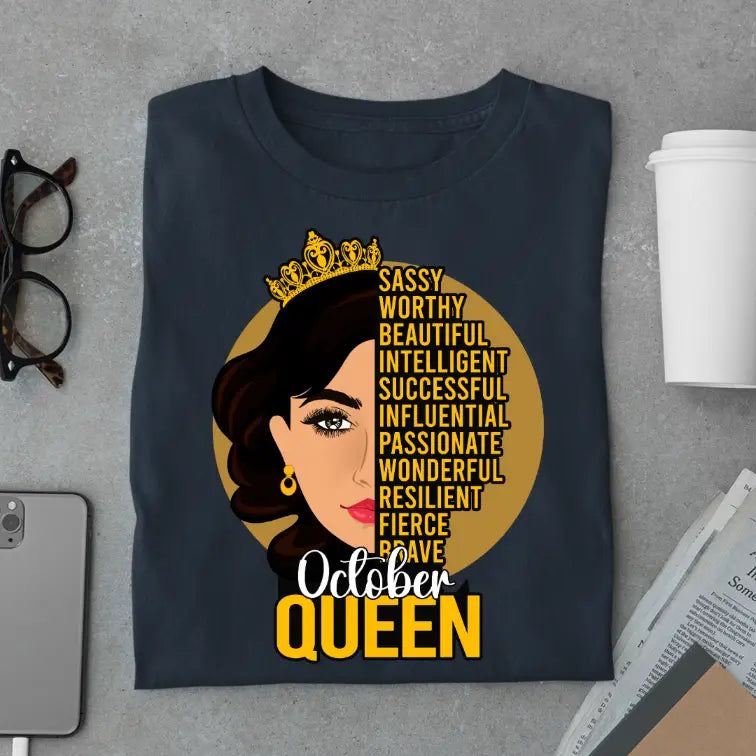 Sassy October Queen Limited Edition Exclusive Premium Birthday T-Shirt