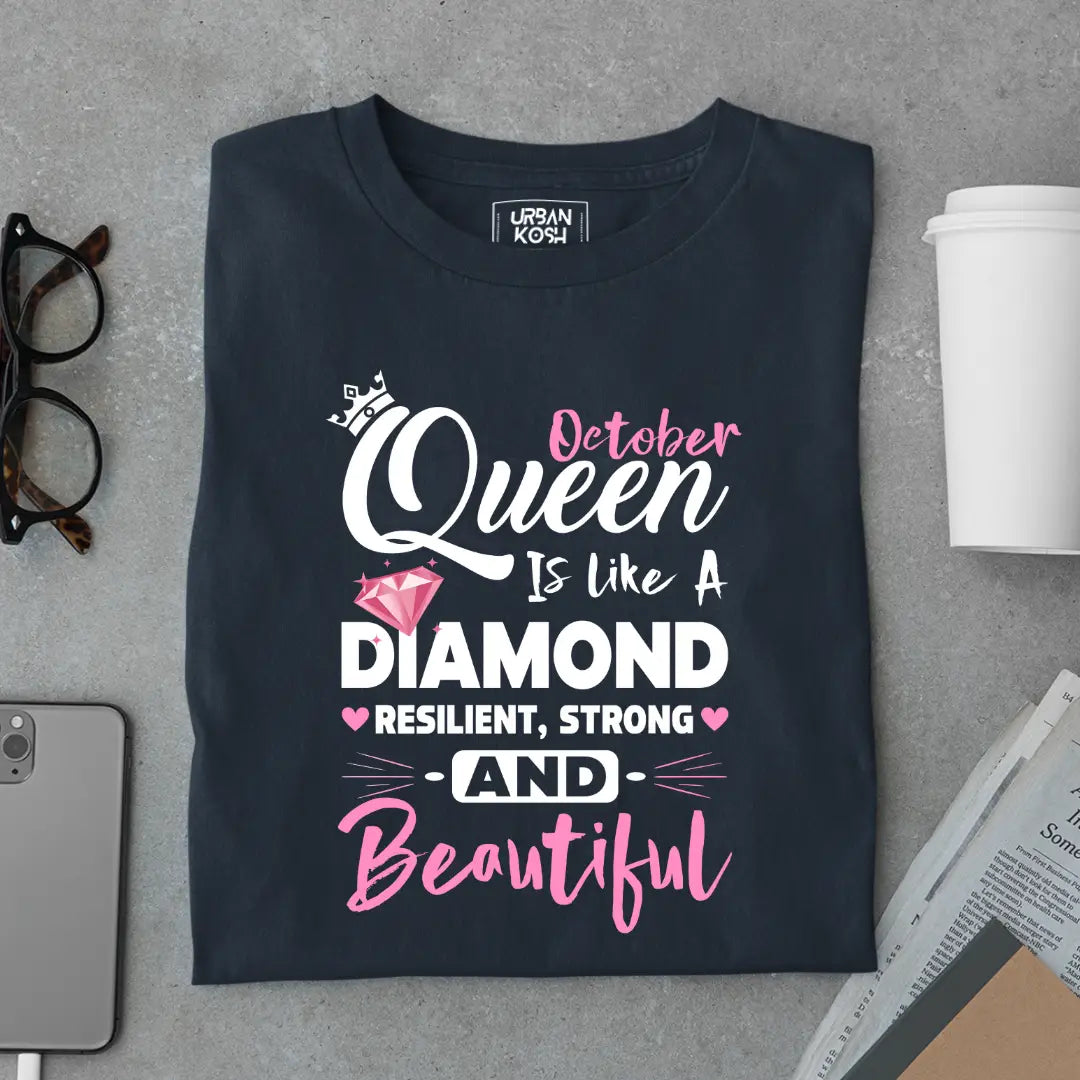 October Queen is Like a Diamond Premium Exclusive Birthday T-shirt
