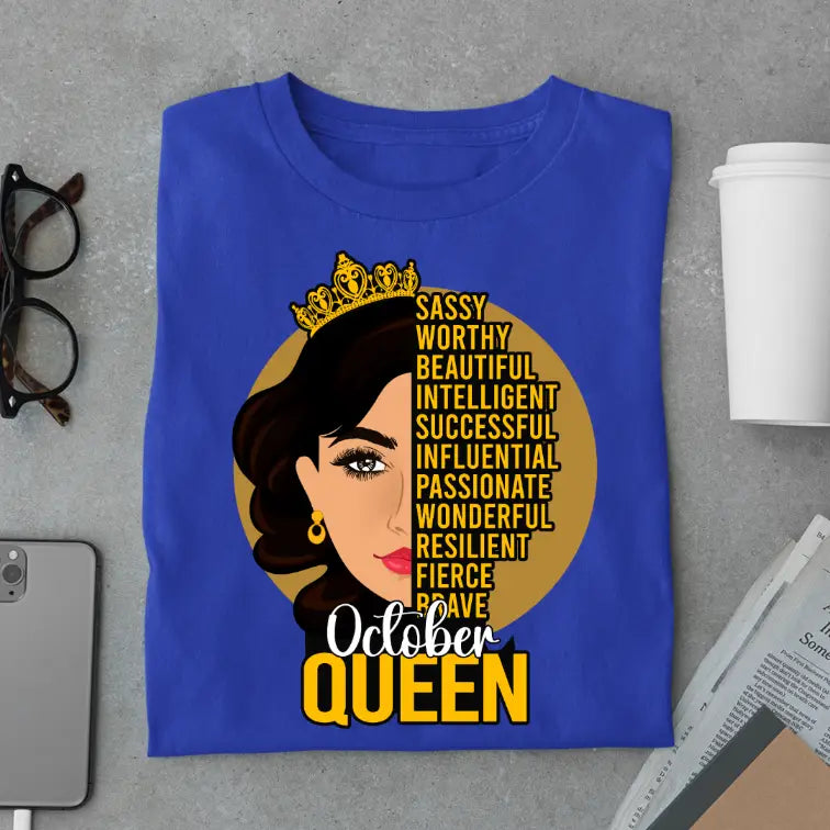 Sassy October Queen Limited Edition Exclusive Premium Birthday T-Shirt