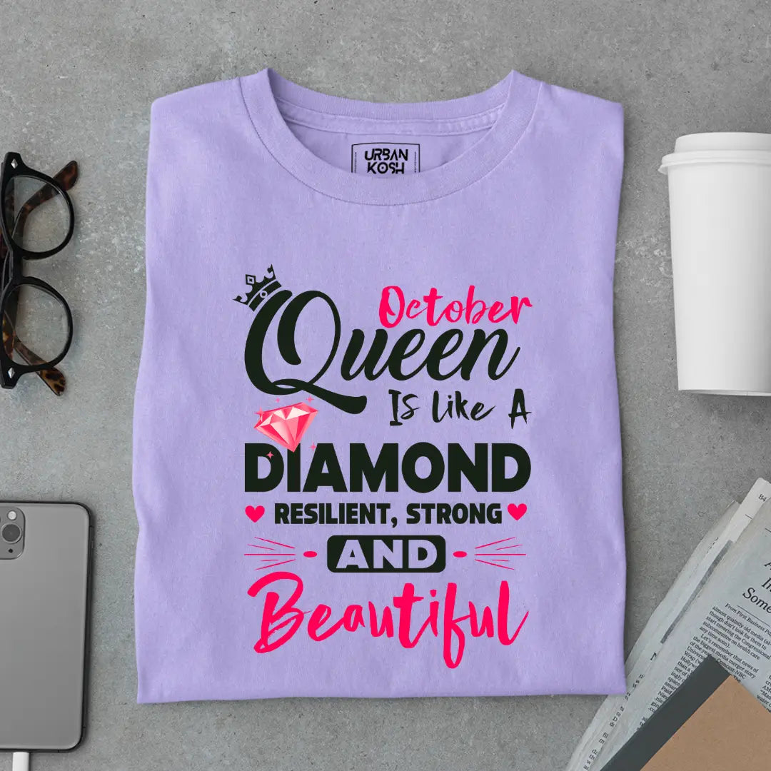 October Queen is Like a Diamond Premium Exclusive Birthday T-shirt