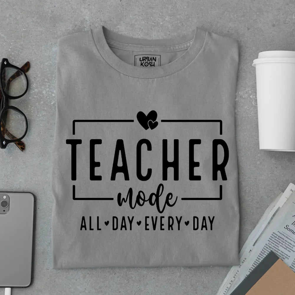 Teacher Mode All Day Every day - Exclusive Premium T-shirt for Teachers