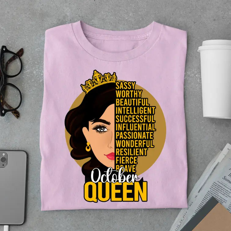 Sassy October Queen Limited Edition Exclusive Premium Birthday T-Shirt