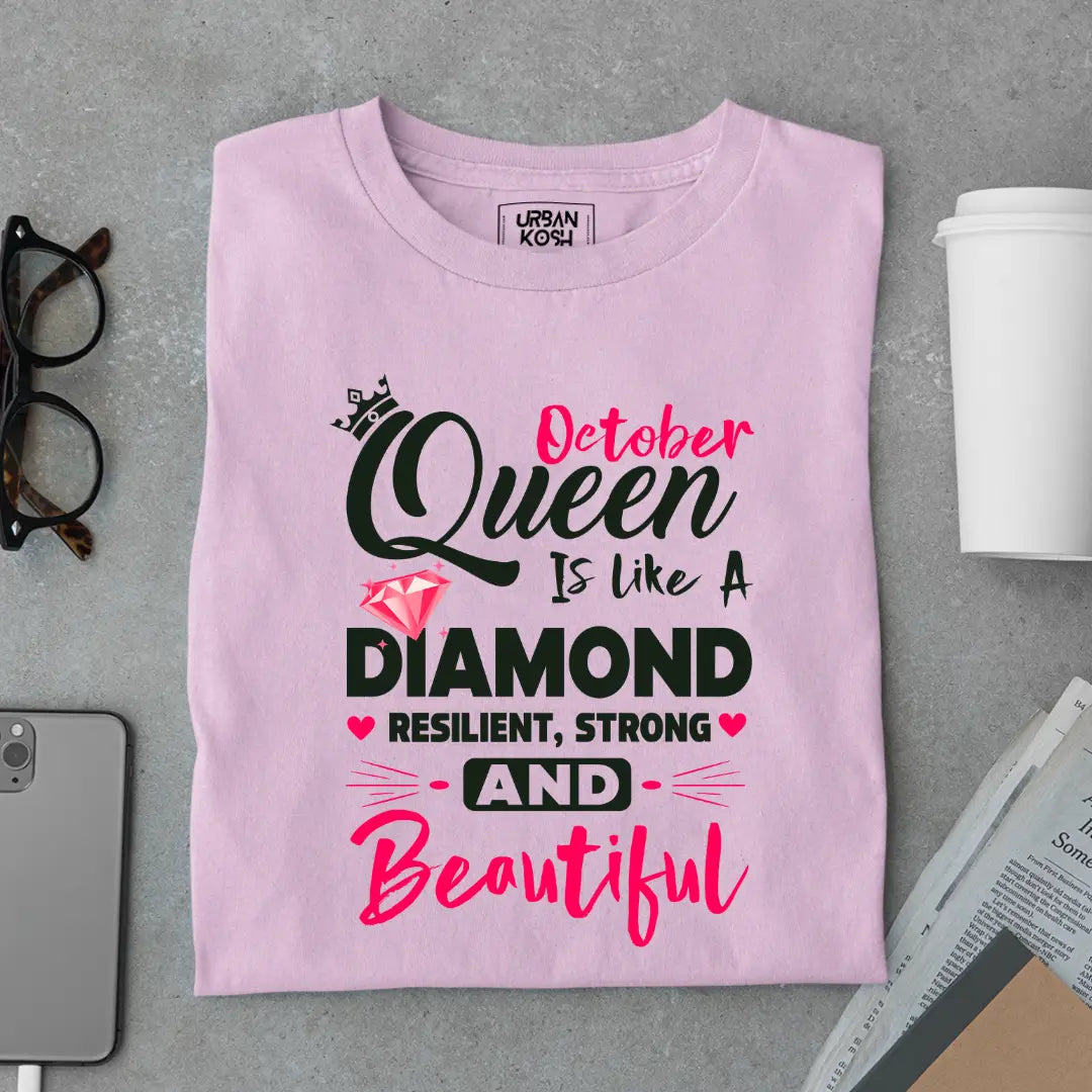 October Queen is Like a Diamond Premium Exclusive Birthday T-shirt