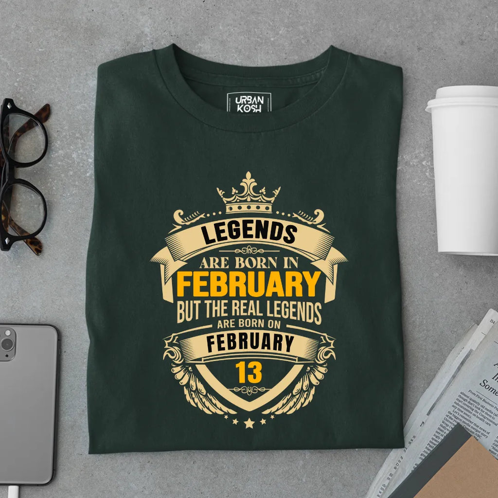 The Real Legends Are Born on February 13 T-Shirt
