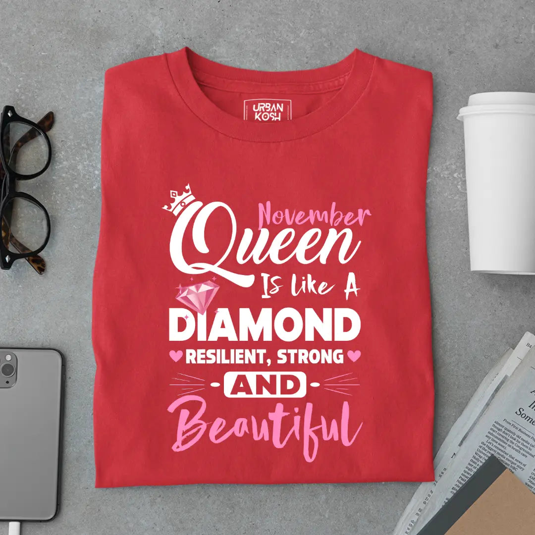 November Queen is Like a Diamond Premium Exclusive Birthday T-shirt
