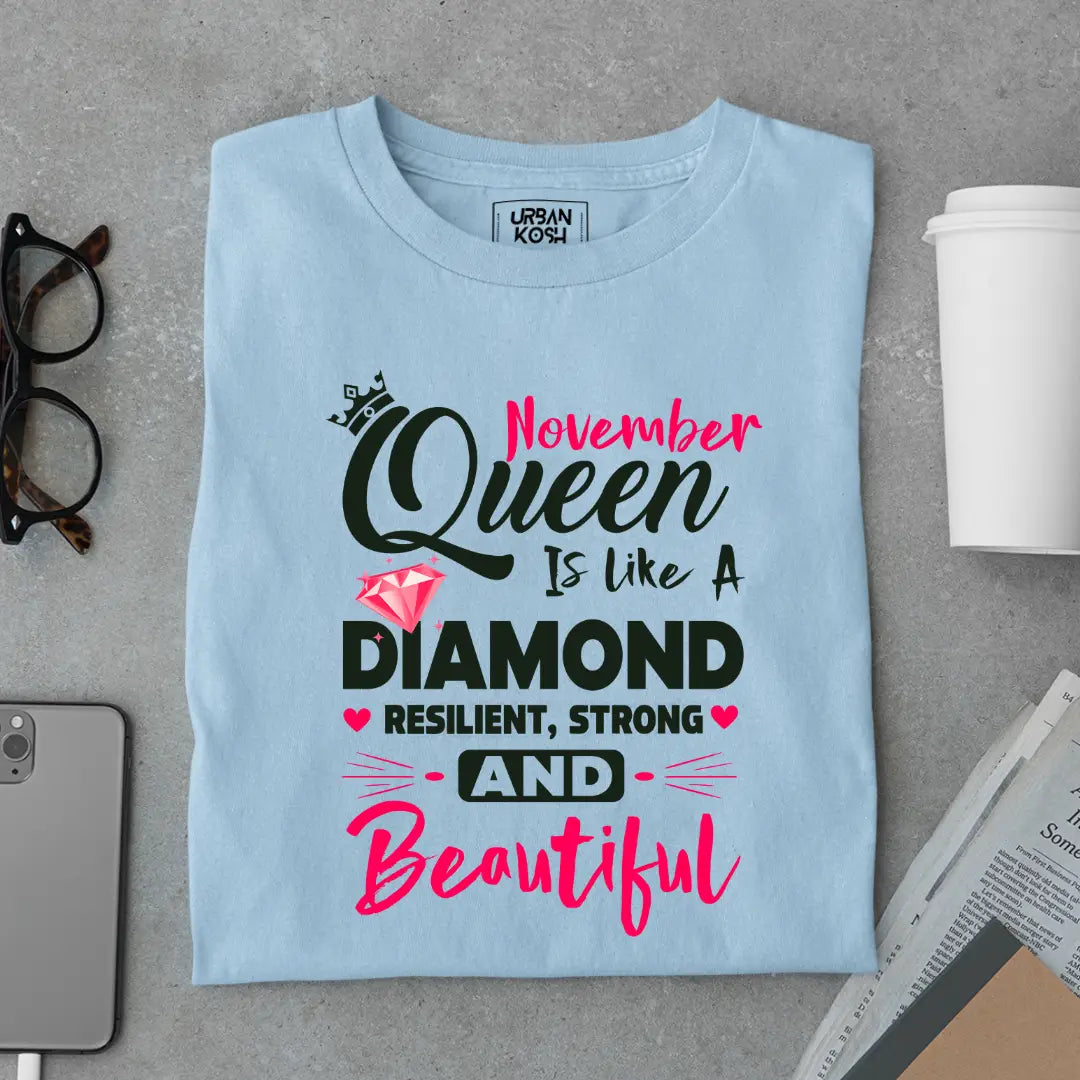 November Queen is Like a Diamond Premium Exclusive Birthday T-shirt