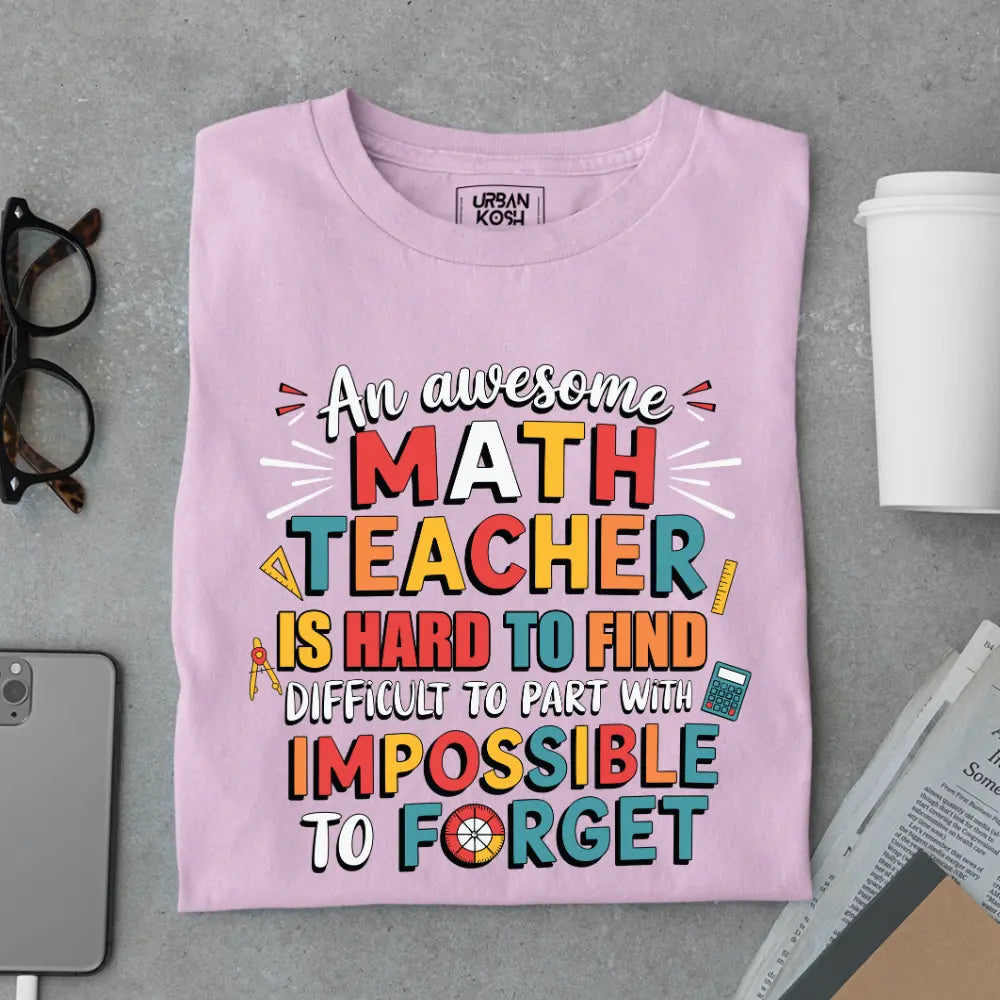 An Awesome Math Teacher is Hard to Find - Exclusive Premium T-shirt for Teachers