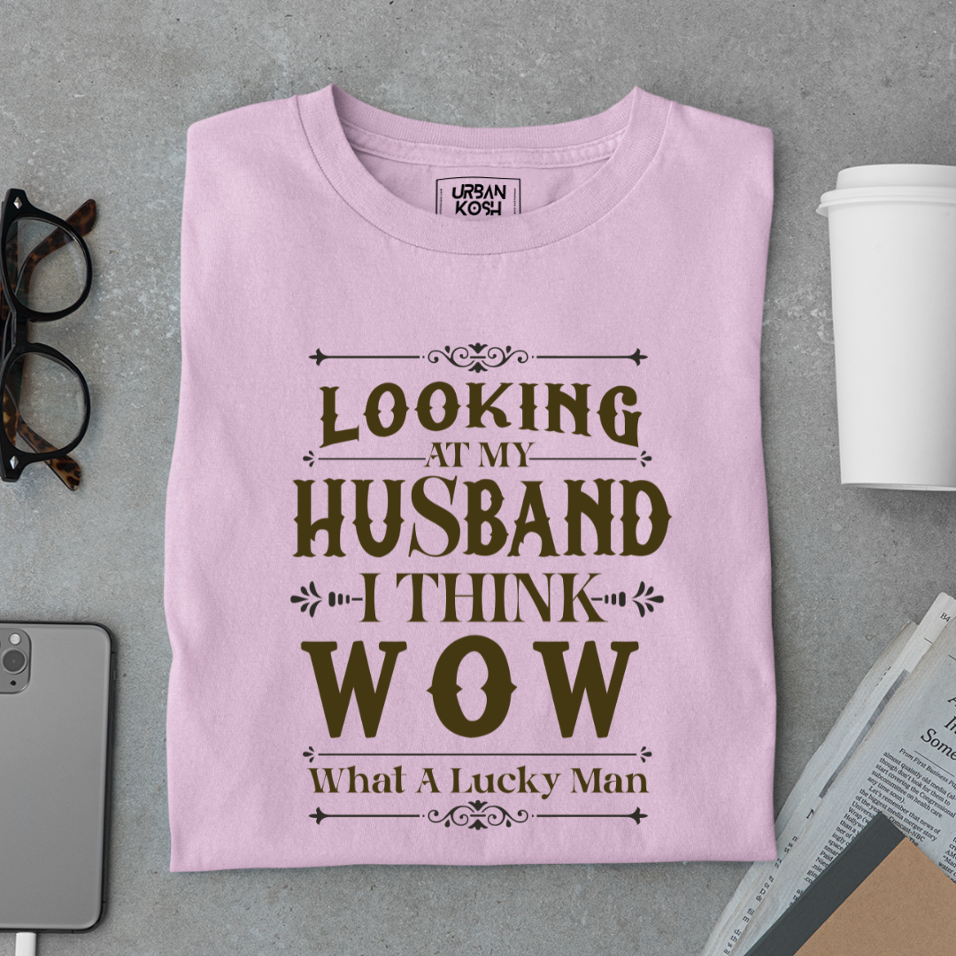 Looking At My Husband T Shirt
