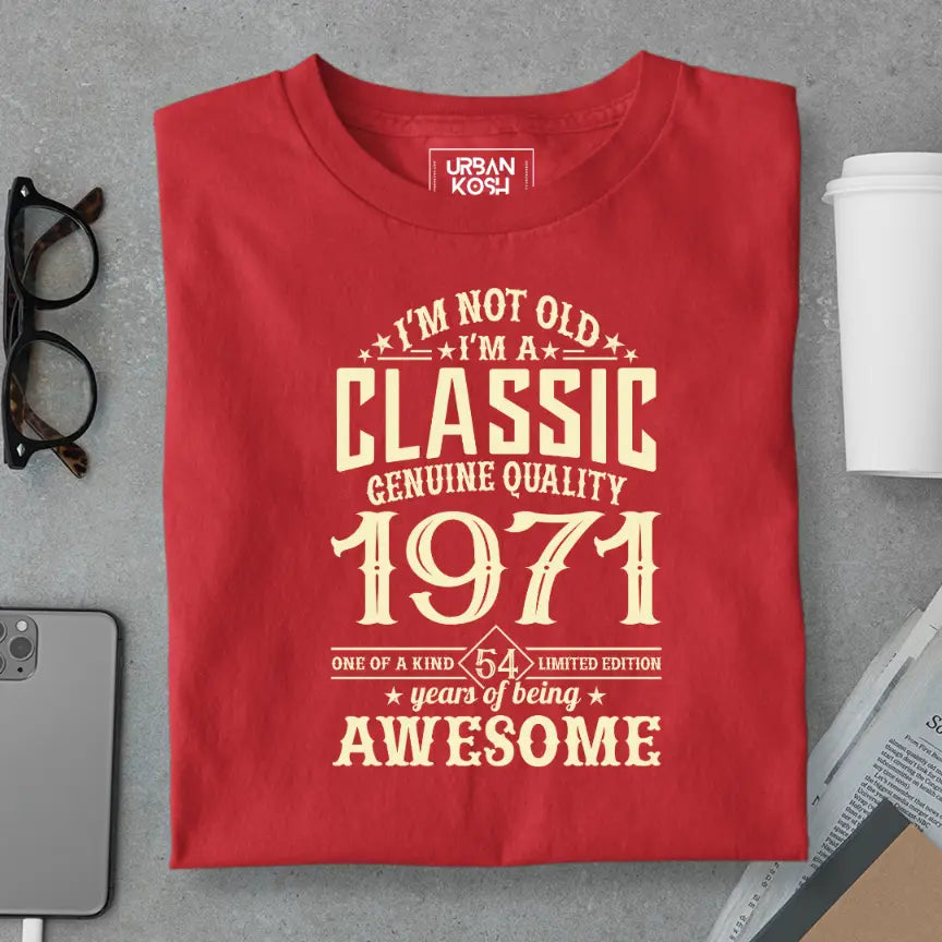 I Am Not Old, I Am Classic 1971 Premium Unisex Birthday T-shirt