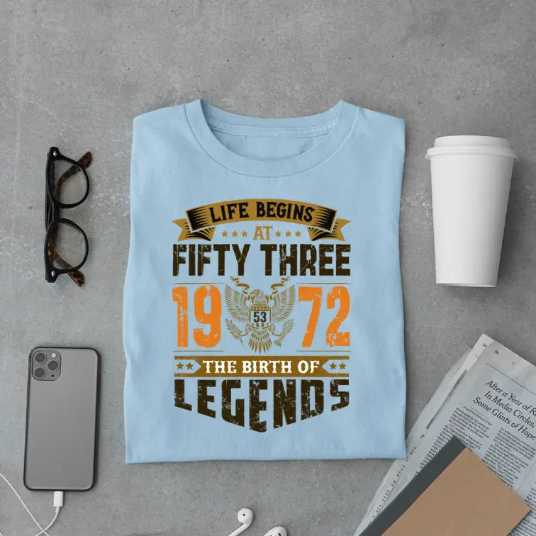 Life Begins at 53, The Birth of Legends Premium Unisex Birthday T-shirt