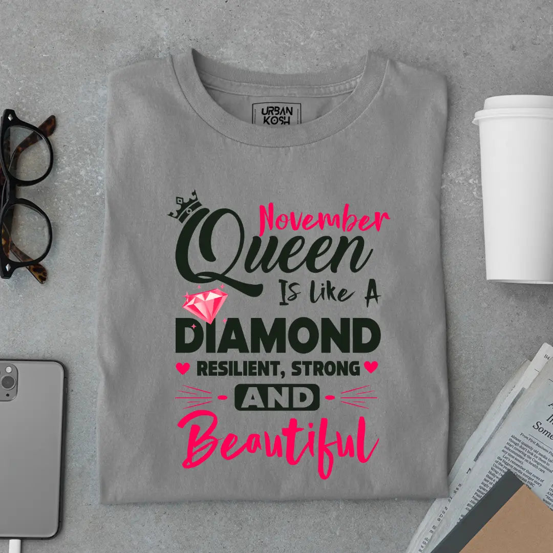 November Queen is Like a Diamond Premium Exclusive Birthday T-shirt