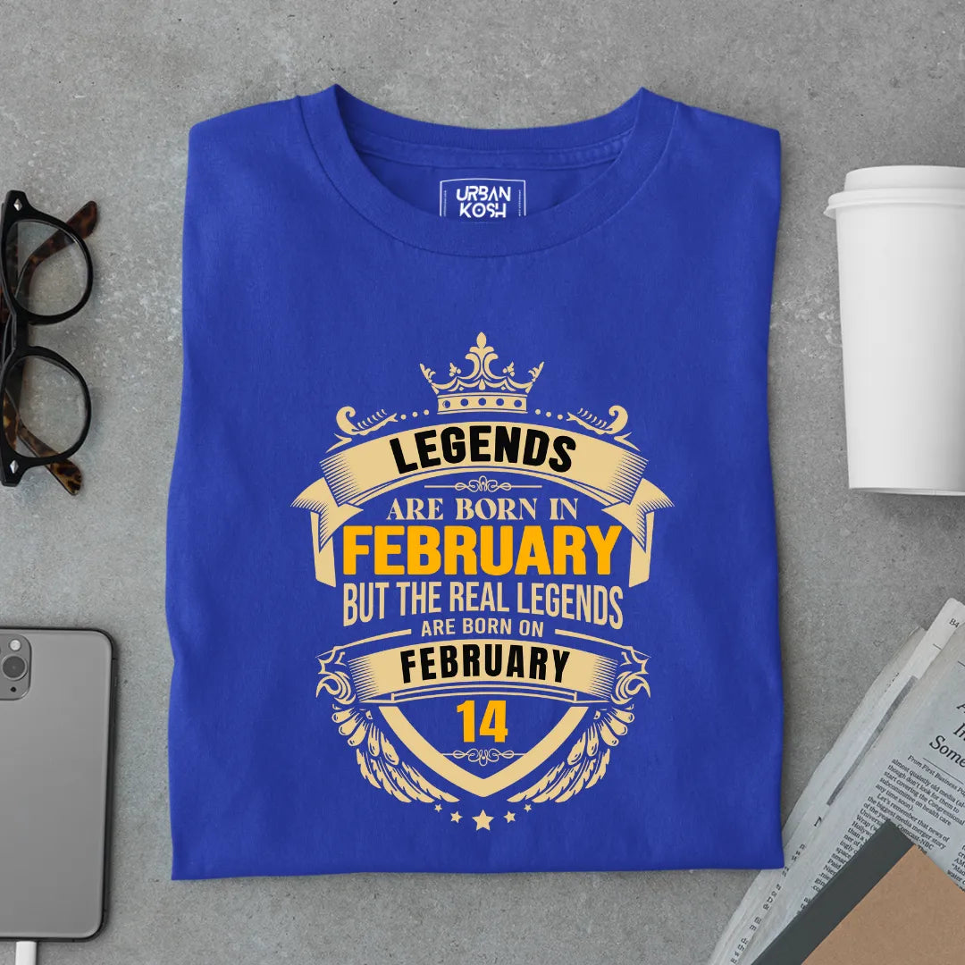 The Real Legends Are Born on February 14 T-Shirt