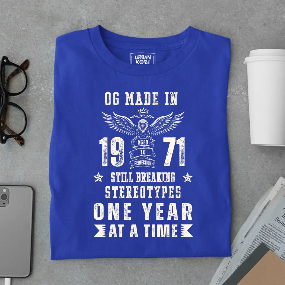 OG Made in 1971 – Still Breaking Stereotypes Premium Birthday T-Shirt
