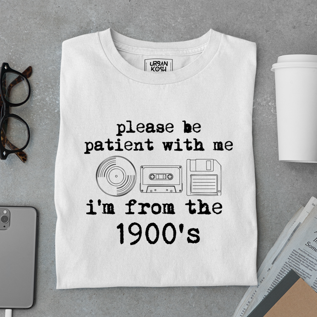 Please be patient with me I'm from 1900s Premium T-shirt