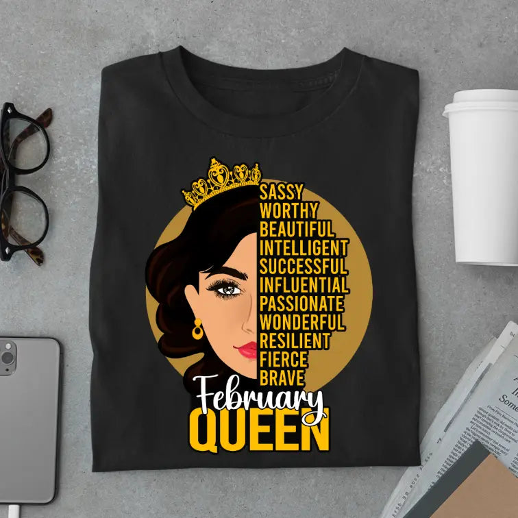 Sassy February Queen Limited Edition Exclusive Premium Birthday T-Shirt