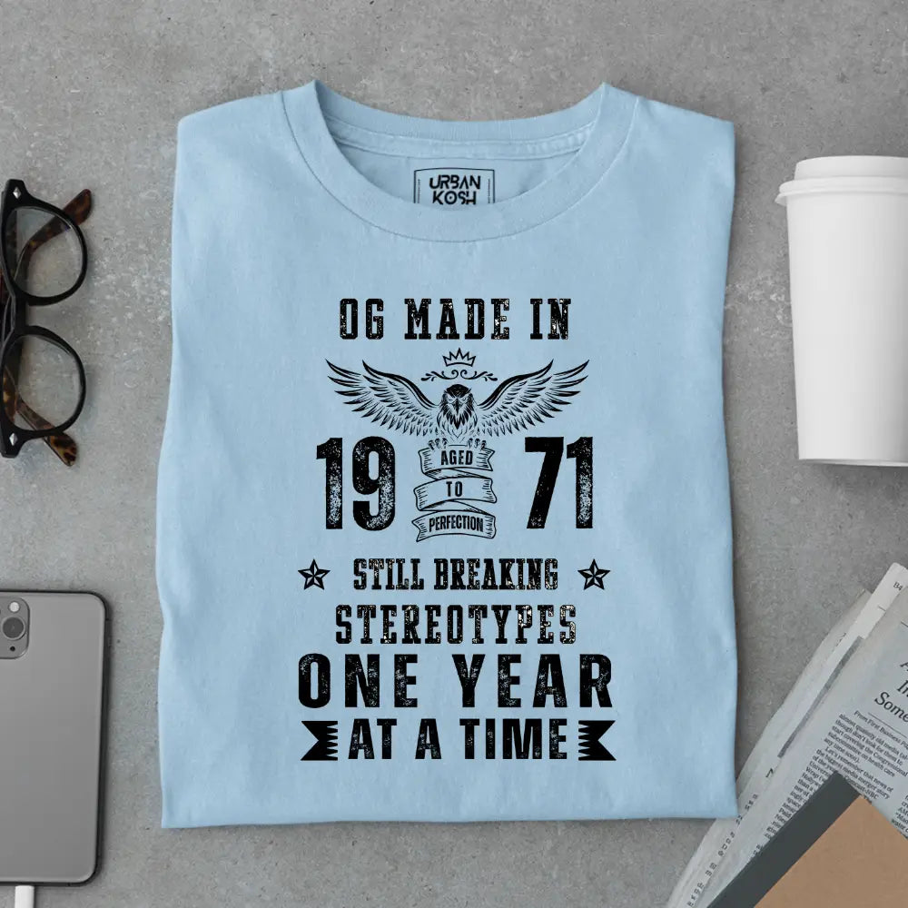 OG Made in 1971 – Still Breaking Stereotypes Premium Birthday T-Shirt
