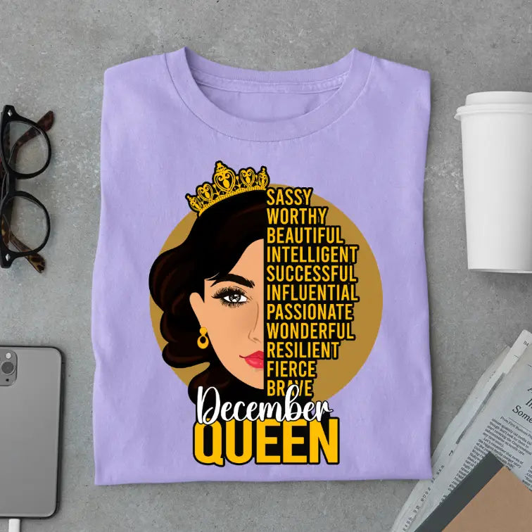 Sassy December Queen Limited Edition Exclusive Premium Birthday T-Shirt