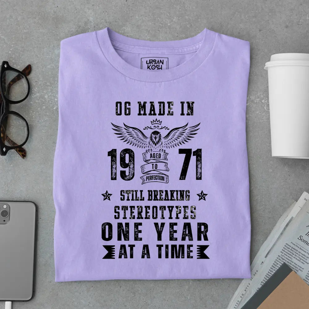 OG Made in 1971 – Still Breaking Stereotypes Premium Birthday T-Shirt