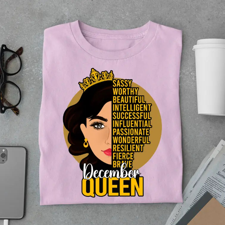 Sassy December Queen Limited Edition Exclusive Premium Birthday T-Shirt