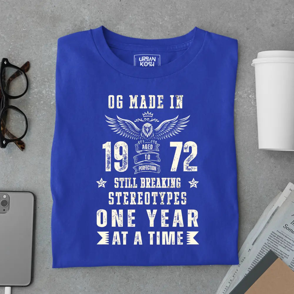 OG Made in 1972 – Still Breaking Stereotypes Premium Birthday T-Shirt