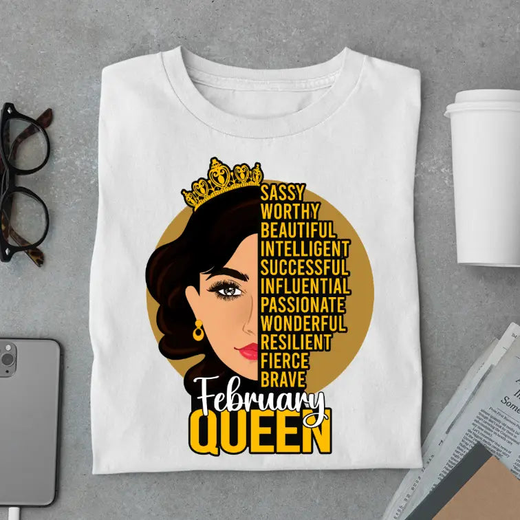 Sassy February Queen Limited Edition Exclusive Premium Birthday T-Shirt