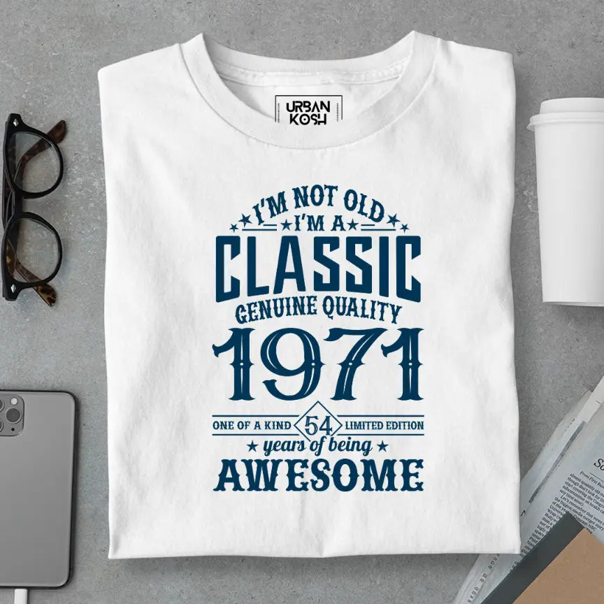 I Am Not Old, I Am Classic 1971 Premium Unisex Birthday T-shirt
