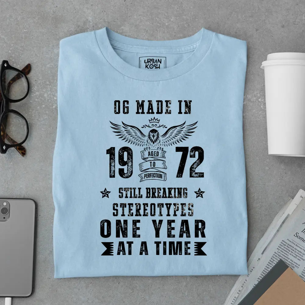 OG Made in 1972 – Still Breaking Stereotypes Premium Birthday T-Shirt