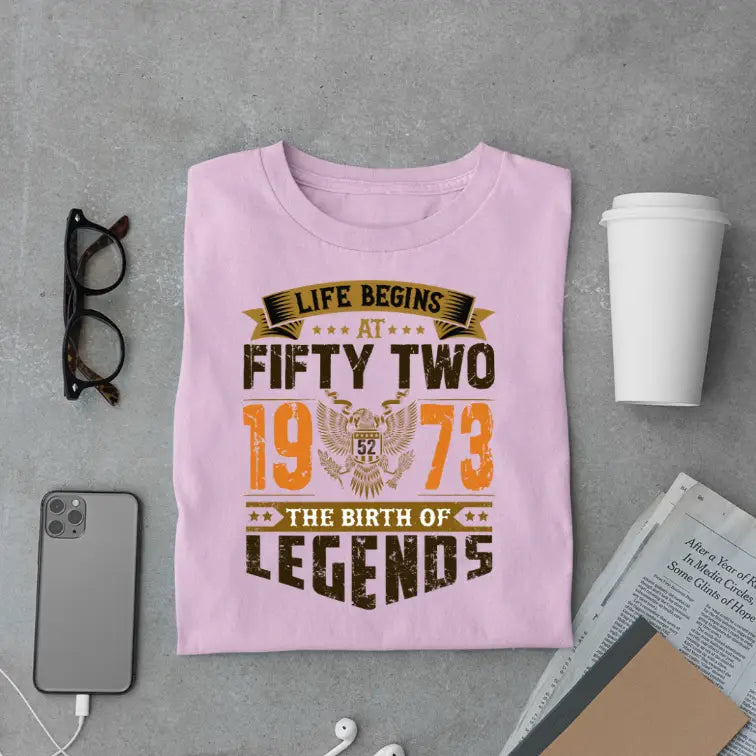 Life Begins at 52, The Birth of Legends Premium Unisex Birthday T-shirt