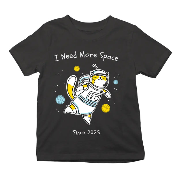 I Need More Space [Since 2025] Premium Unisex T-shirt for Kids