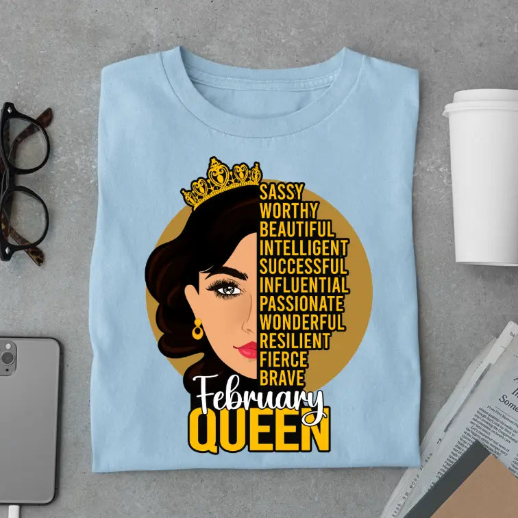 Sassy February Queen Limited Edition Exclusive Premium Birthday T-Shirt
