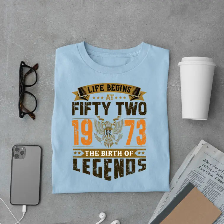 Life Begins at 52, The Birth of Legends Premium Unisex Birthday T-shirt