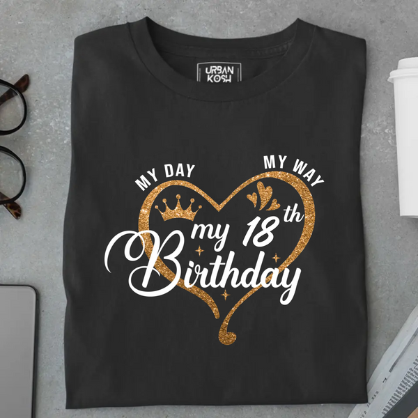 [Personalised] My Day My Way My Birthday