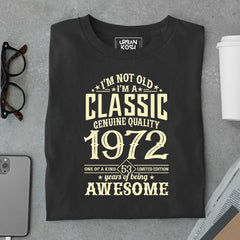 I Am Not Old, I Am Classic 1972 Premium Unisex Birthday T-shirt