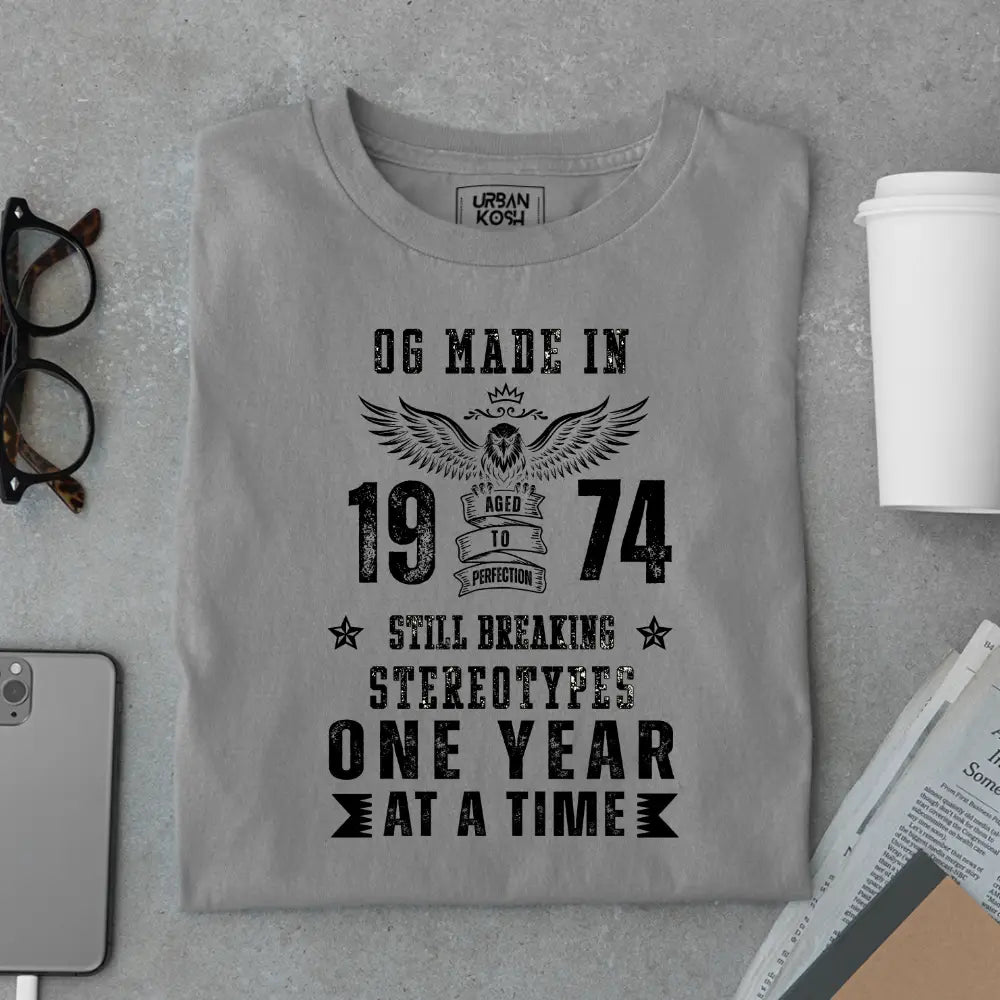 OG Made in 1974 – Still Breaking Stereotypes Premium Birthday T-Shirt
