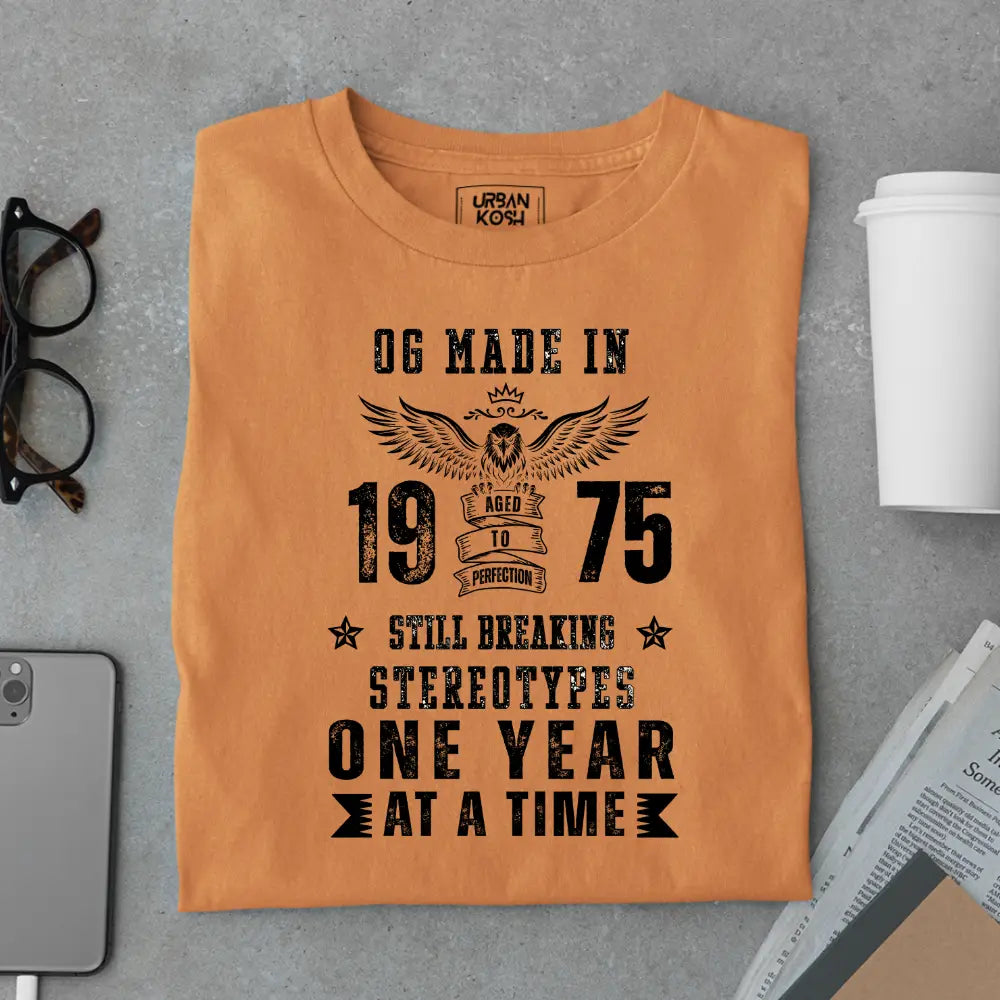 OG Made in 1975 – Still Breaking Stereotypes Premium Birthday T-Shirt