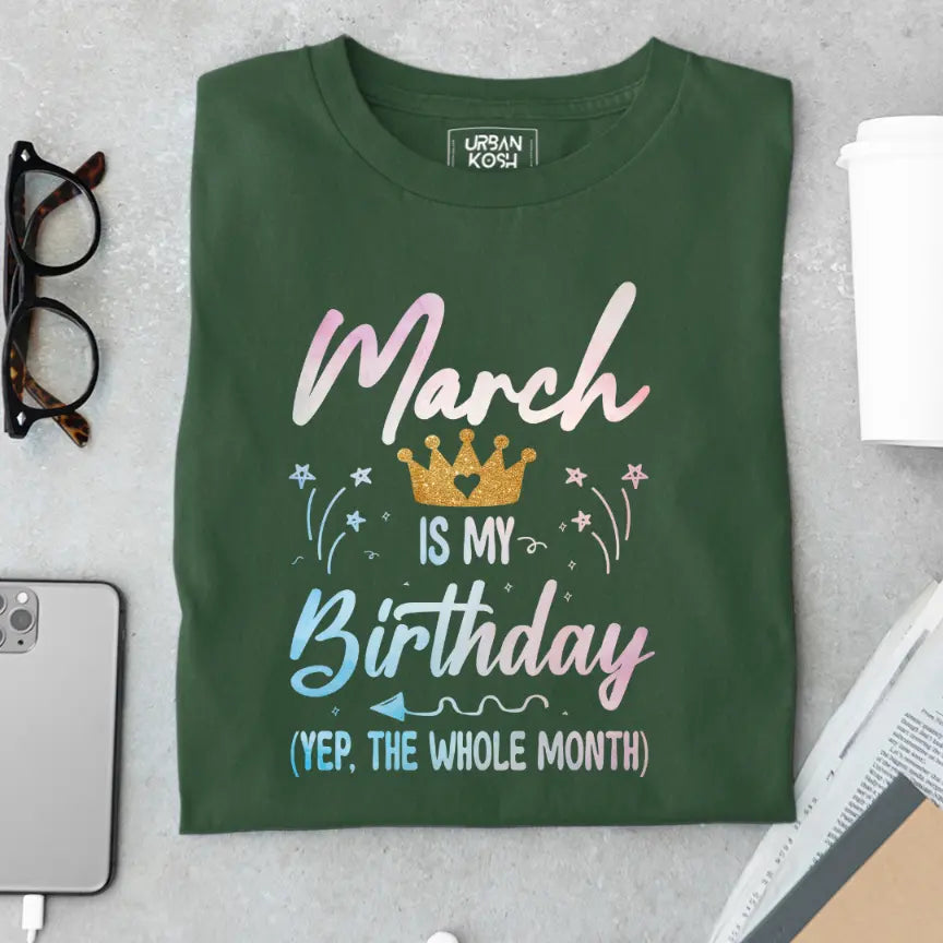 March is my Birthday Exclusive Premium Birthday T-Shirt