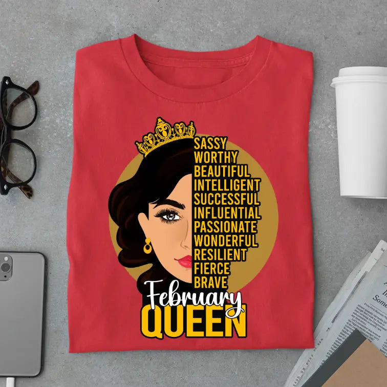 Sassy February Queen Limited Edition Exclusive Premium Birthday T-Shirt